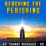 Reaching the Perishing: A Country Preacher's Story